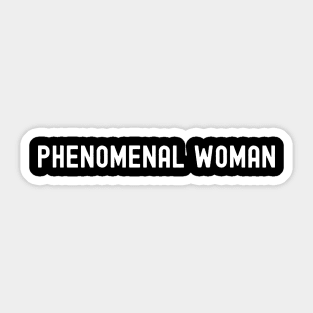 Phenomenal Woman, International Women's Day, Perfect gift for womens day, 8 march, 8 march international womans day, 8 march womens day, Sticker